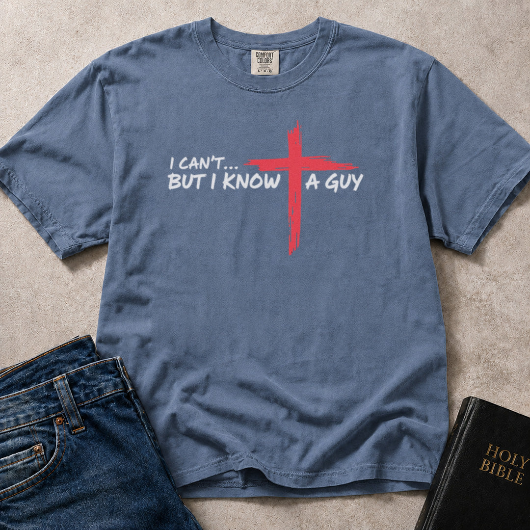 I Can't But I Know a Guy Christian design on blue (Blue Jean) Comfort Colors 1717® tee.