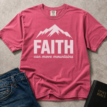 Faith Can Move Mountains Christian graphic on pink (Crunchberry) Comfort Colors 1717® t-shirt.