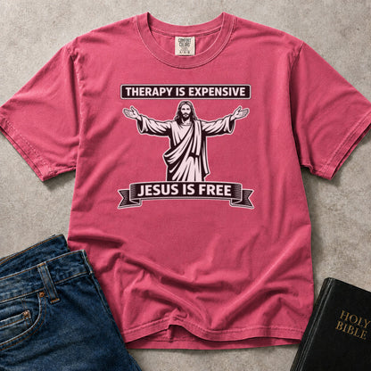 Therapy is Expensive, Jesus is Free faith graphic on pink (Crunchberry) Comfort Colors 1717® t-shirt.