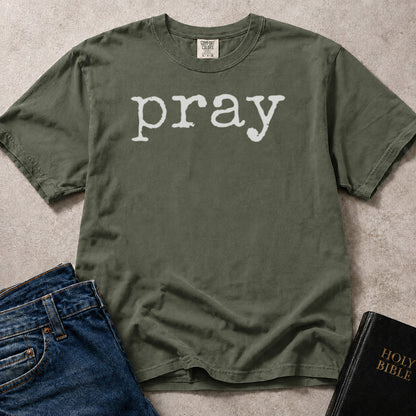 Pray religious text design on green (Moss) Comfort Colors 1717® shirt.