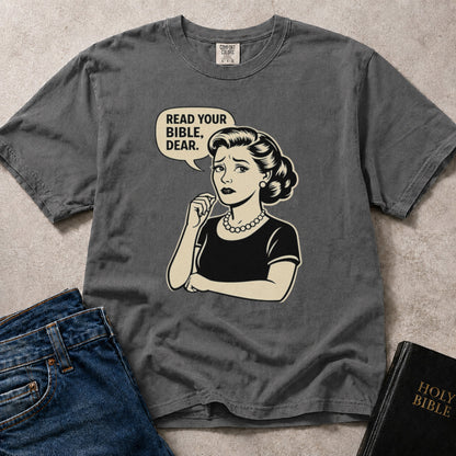 Read Your Bible Dear humorous Christian saying on faded black (Pepper) Comfort Colors 1717® tee.